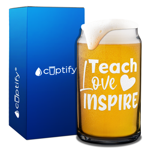 Teach Love Inspire on 16oz Beer Can Glass