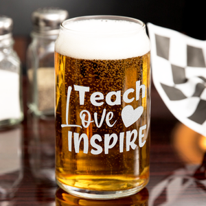 Teach Love Inspire on 16oz Beer Can Glass