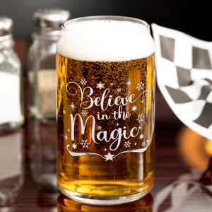 Believe in the Magic on 16oz Beer Can Glass