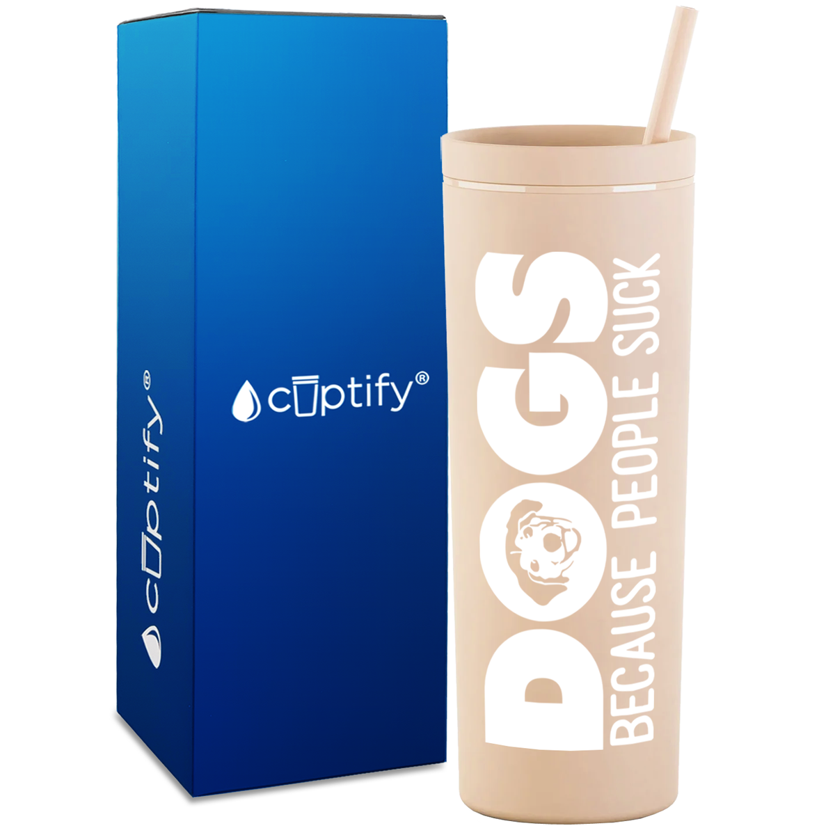 Dogs Because People Suck on 18oz Acrylic Skinny Tumbler