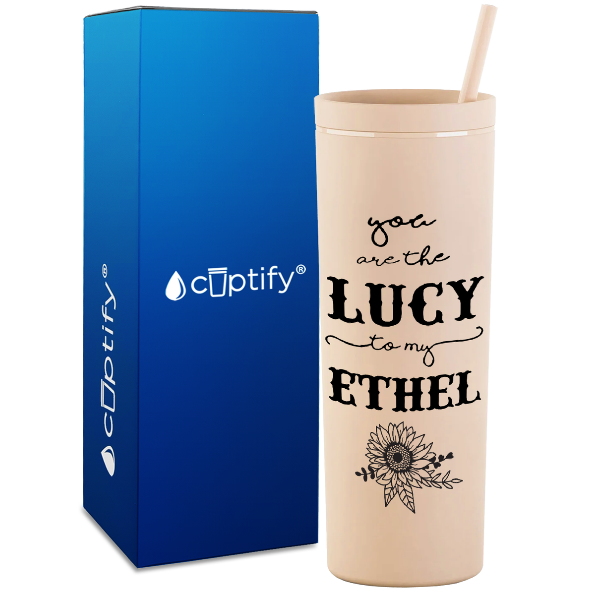 You are the Lucy to my Ethel on 18oz Acrylic Skinny Tumbler