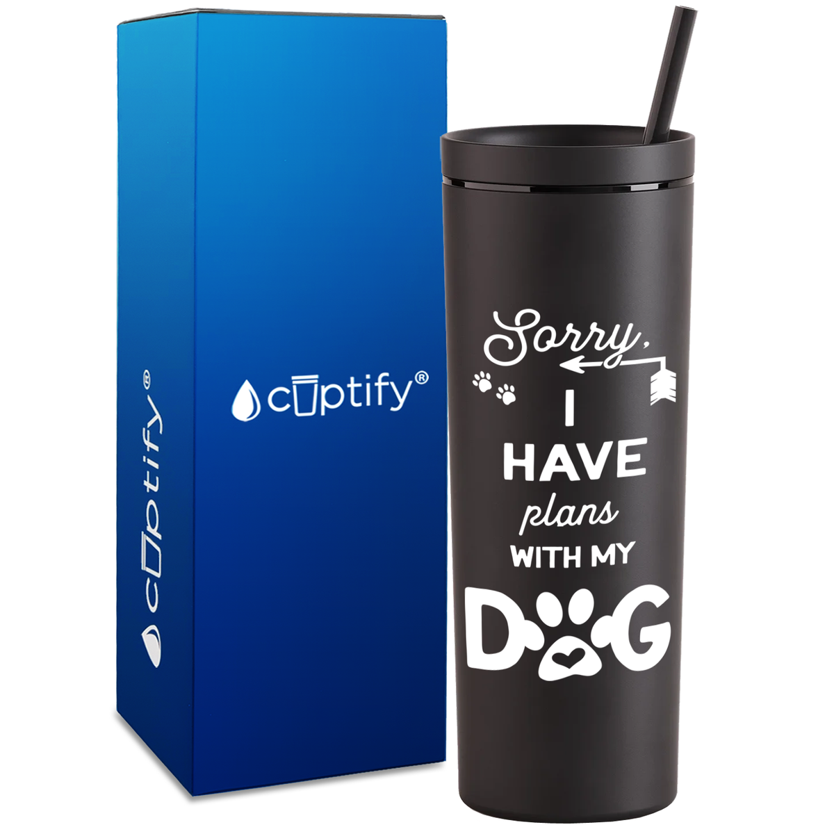 Sorry I have Plans with my Dog on 18oz Acrylic Skinny Tumbler