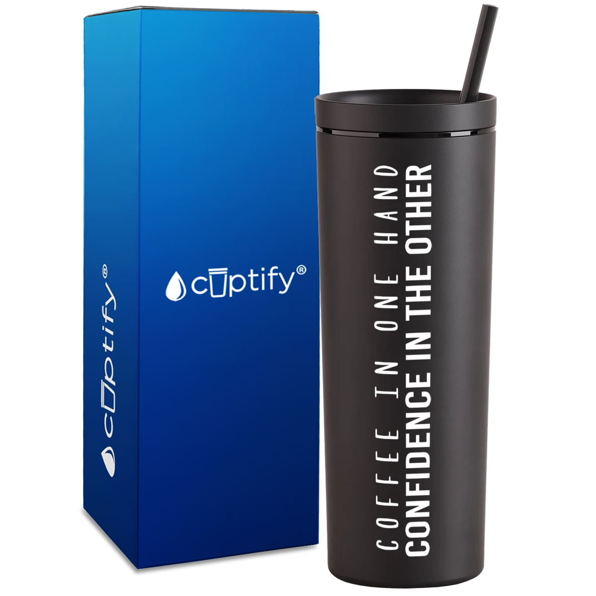 Coffee in One Hand on 18oz Acrylic Skinny Tumbler