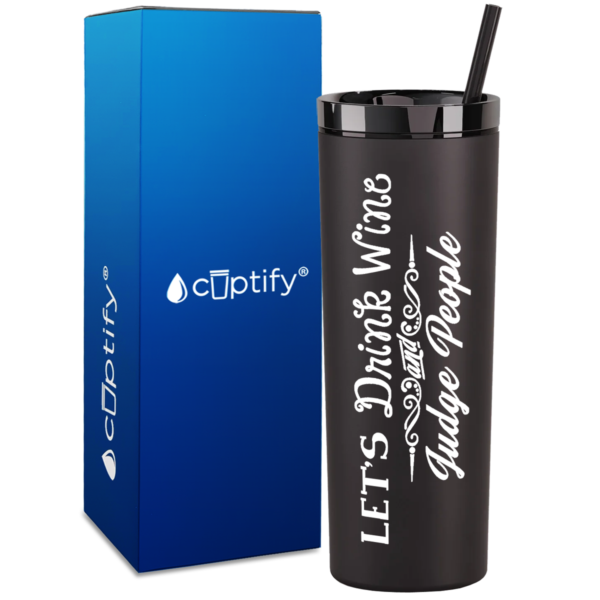 Let's Drink Wine and Judge People on 18oz Acrylic Skinny Tumbler