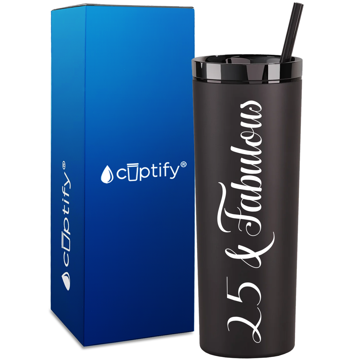 25 and Fabulous on 18oz Acrylic Skinny Tumbler