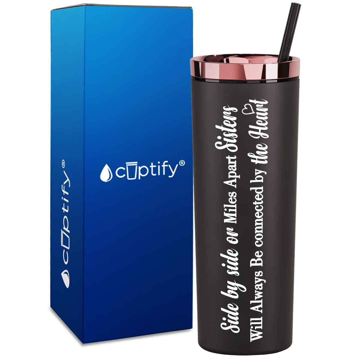 Side by Side or Miles Apart on 18oz Acrylic Skinny Tumbler