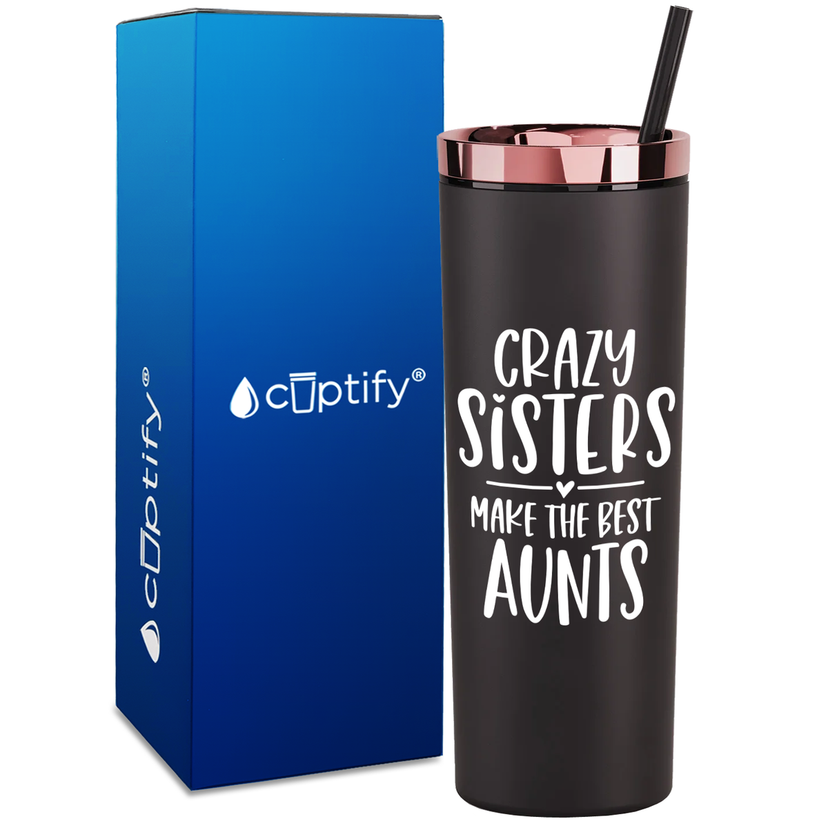 Crazy Sisters Make the Best Aunt on 18oz Acrylic Skinny Tumbler