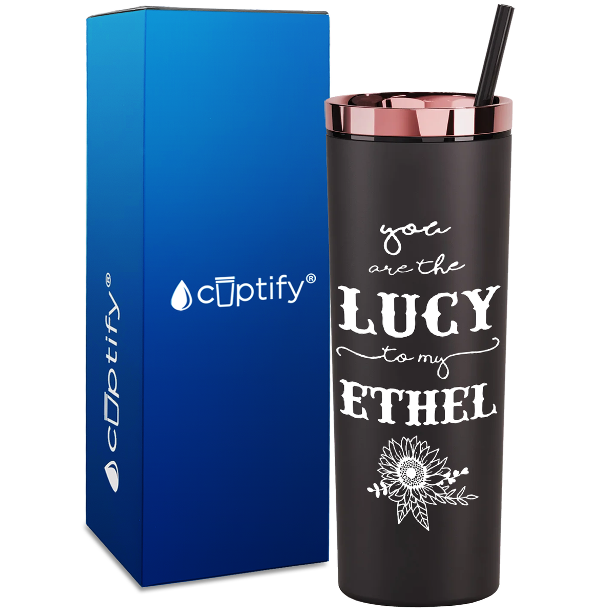 You are the Lucy to my Ethel on 18oz Acrylic Skinny Tumbler