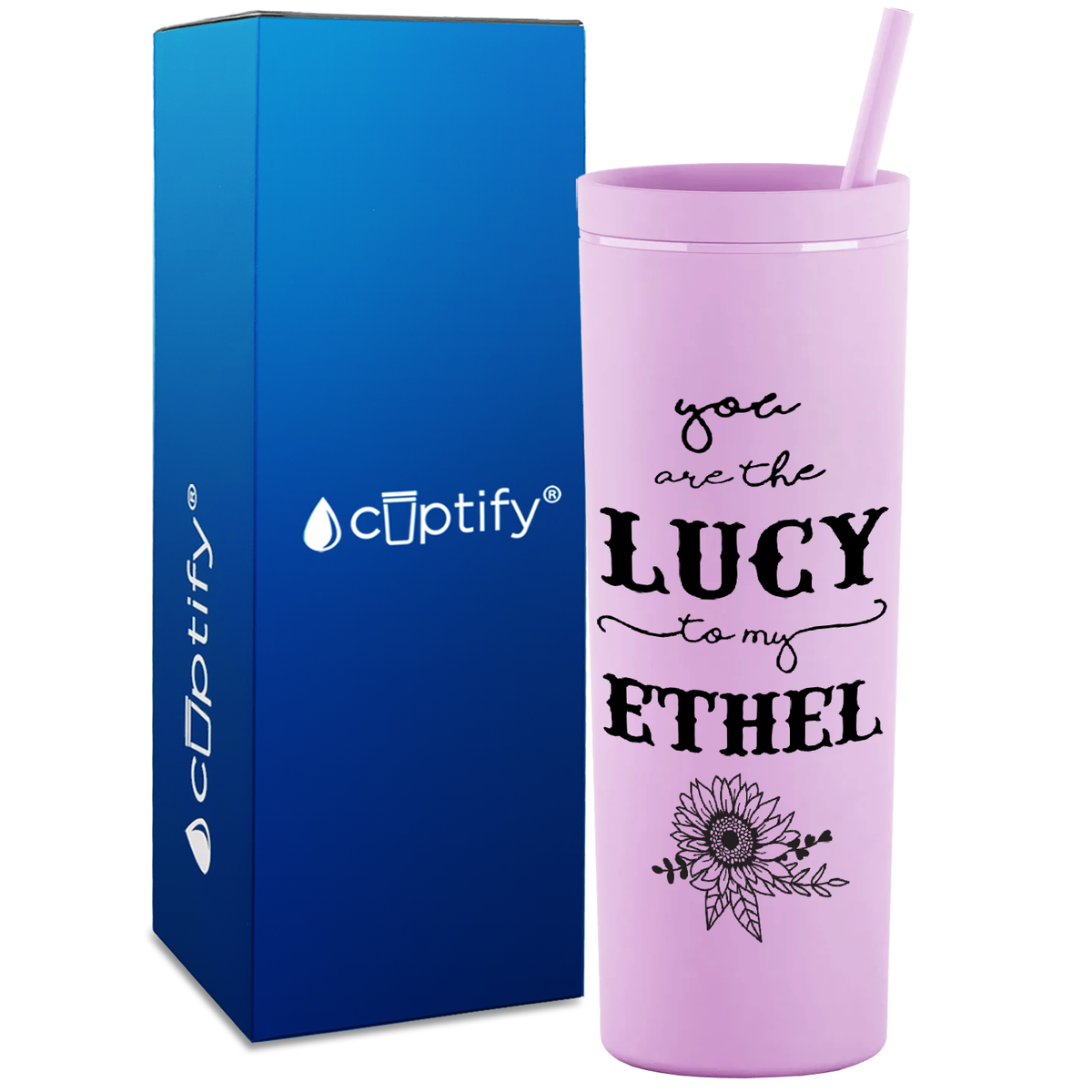 You are the Lucy to my Ethel on 18oz Acrylic Skinny Tumbler