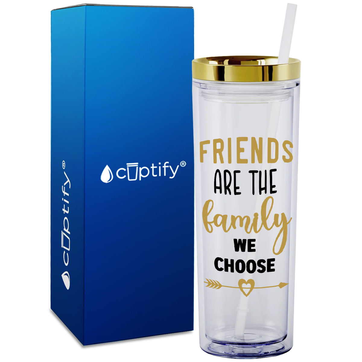 Friends are the Family on 18oz Acrylic Skinny Tumbler
