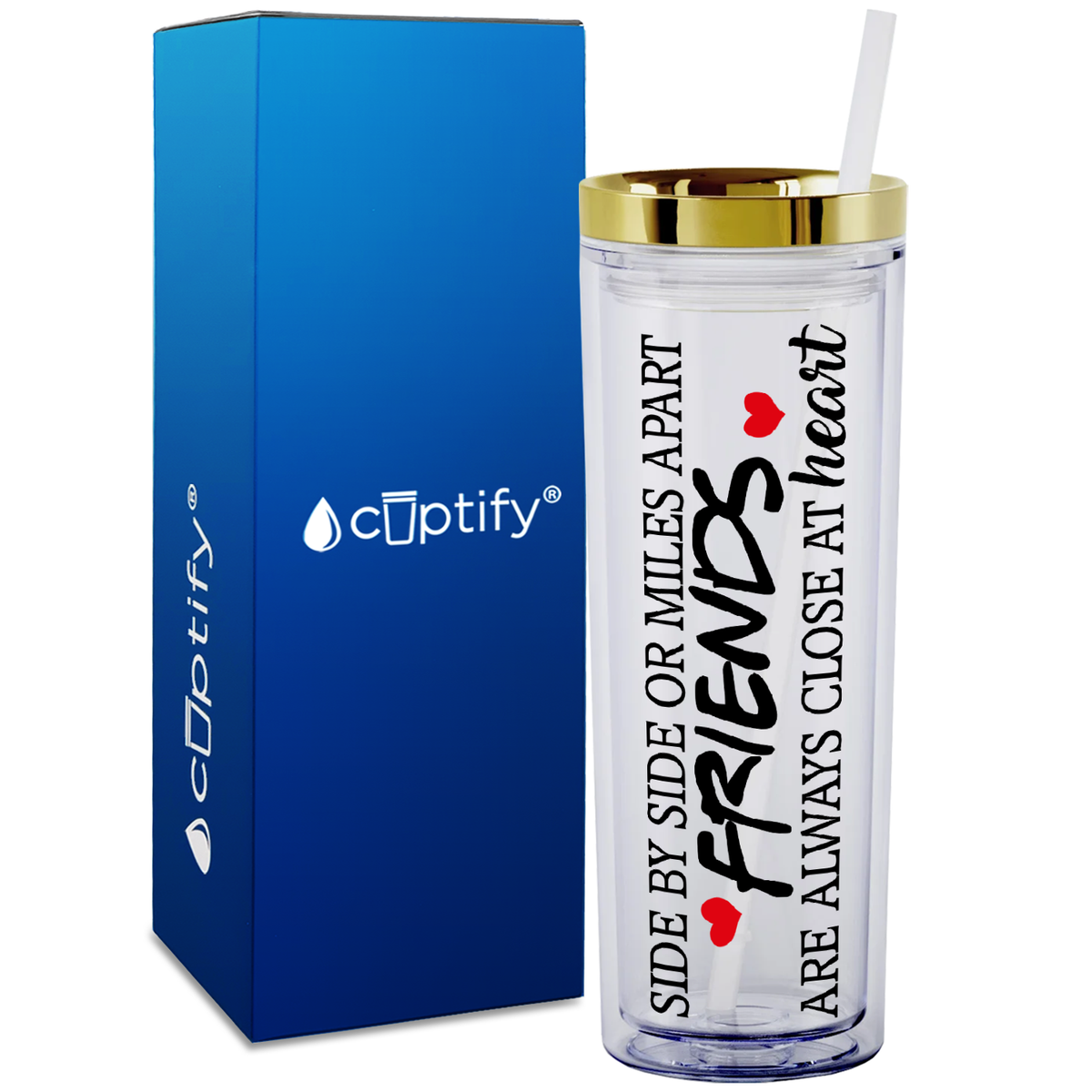 Friends Side by Side or Miles Apart on 18oz Acrylic Skinny Tumbler