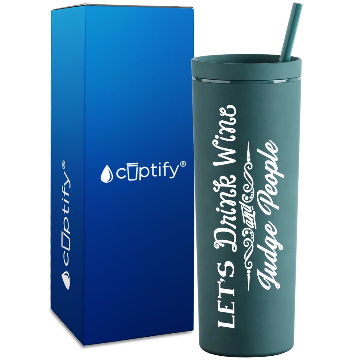 Let's Drink Wine and Judge People on 18oz Acrylic Skinny Tumbler