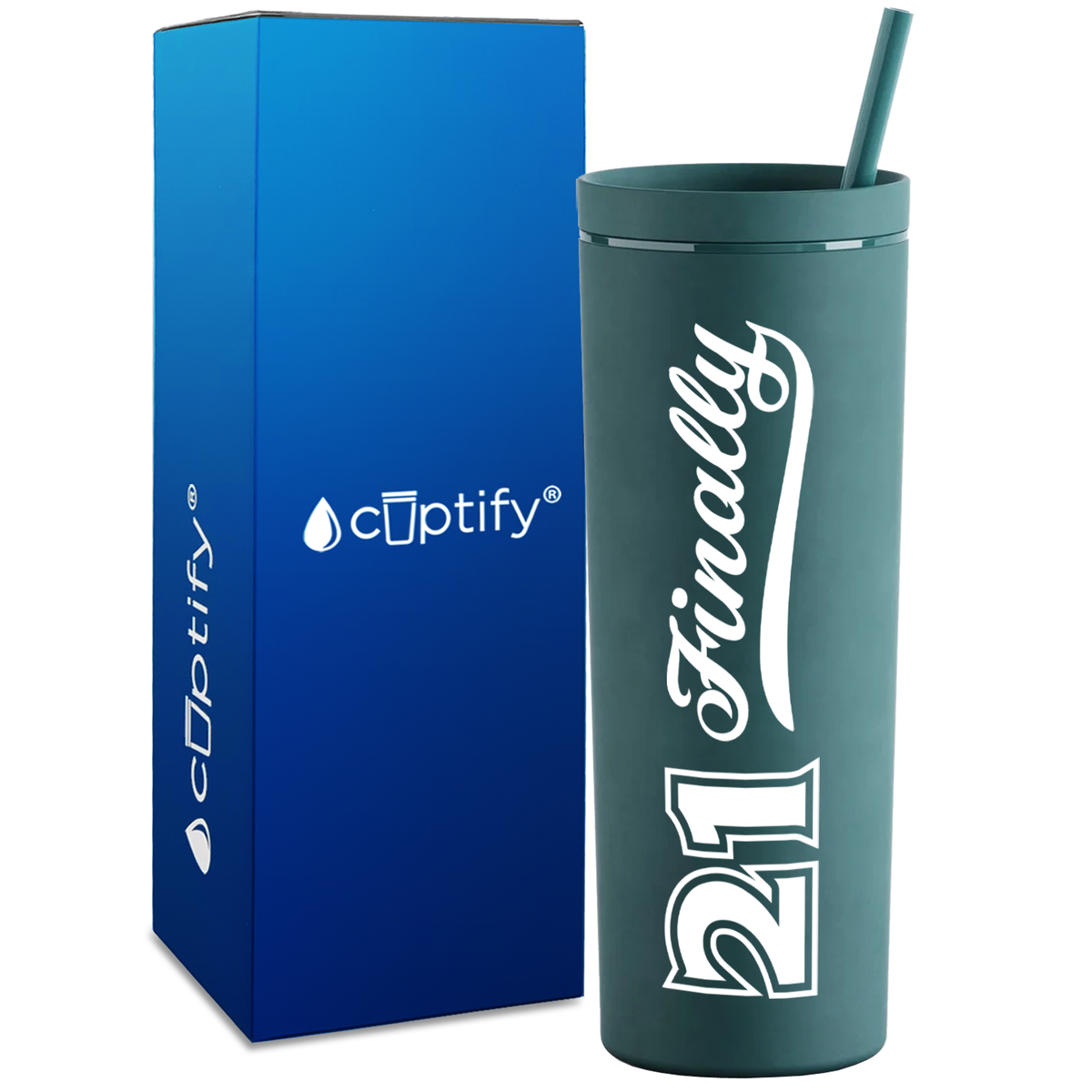 21 Finally on 18oz Acrylic Skinny Tumbler
