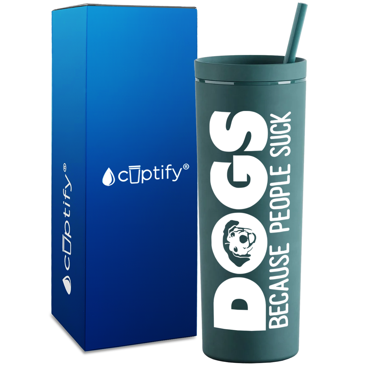 Dogs Because People Suck on 18oz Acrylic Skinny Tumbler