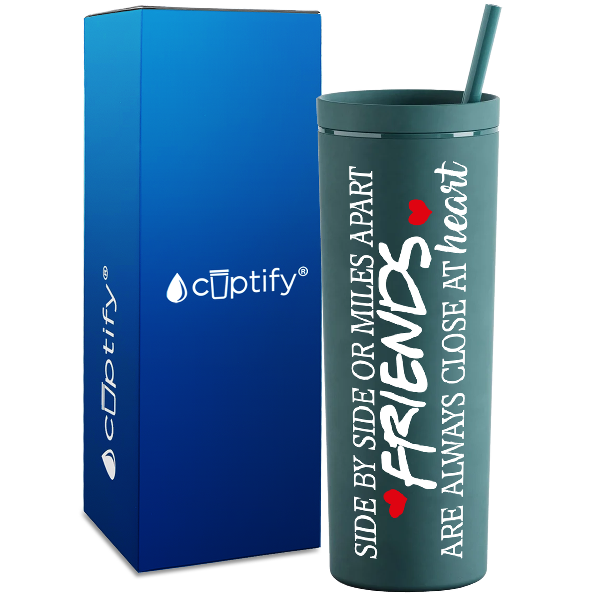 Friends Side by Side or Miles Apart on 18oz Acrylic Skinny Tumbler