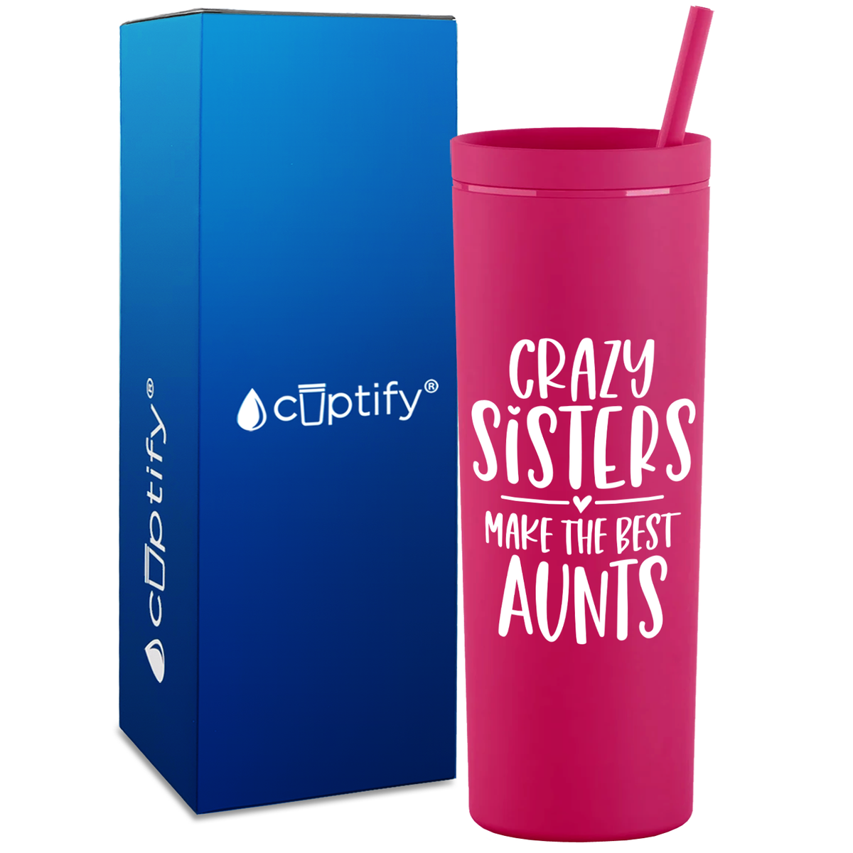 Crazy Sisters Make the Best Aunt on 18oz Acrylic Skinny Tumbler