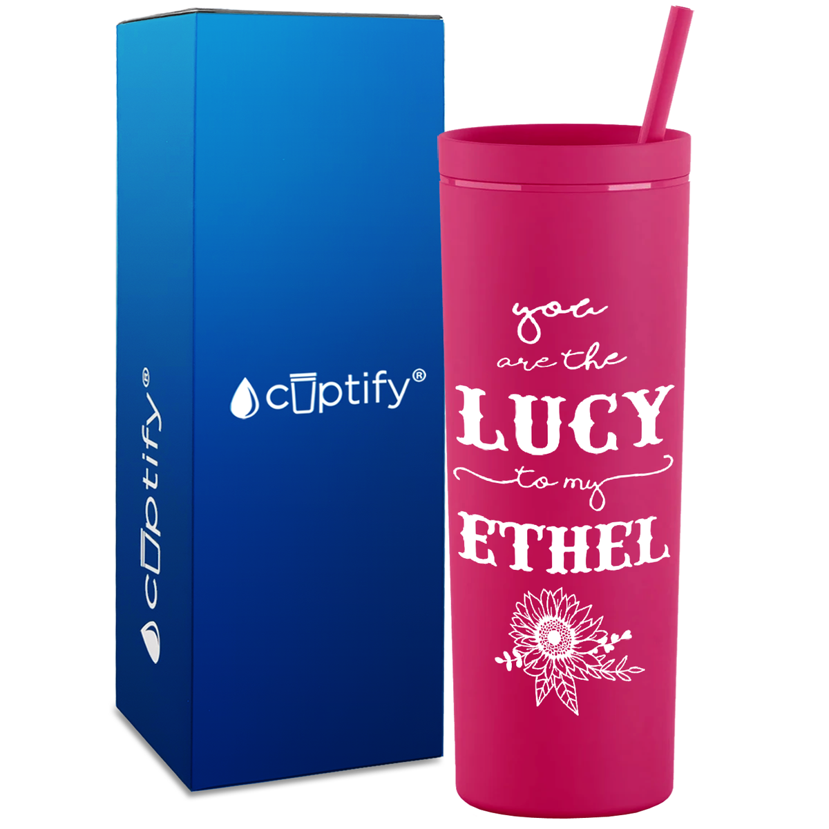 You are the Lucy to my Ethel on 18oz Acrylic Skinny Tumbler