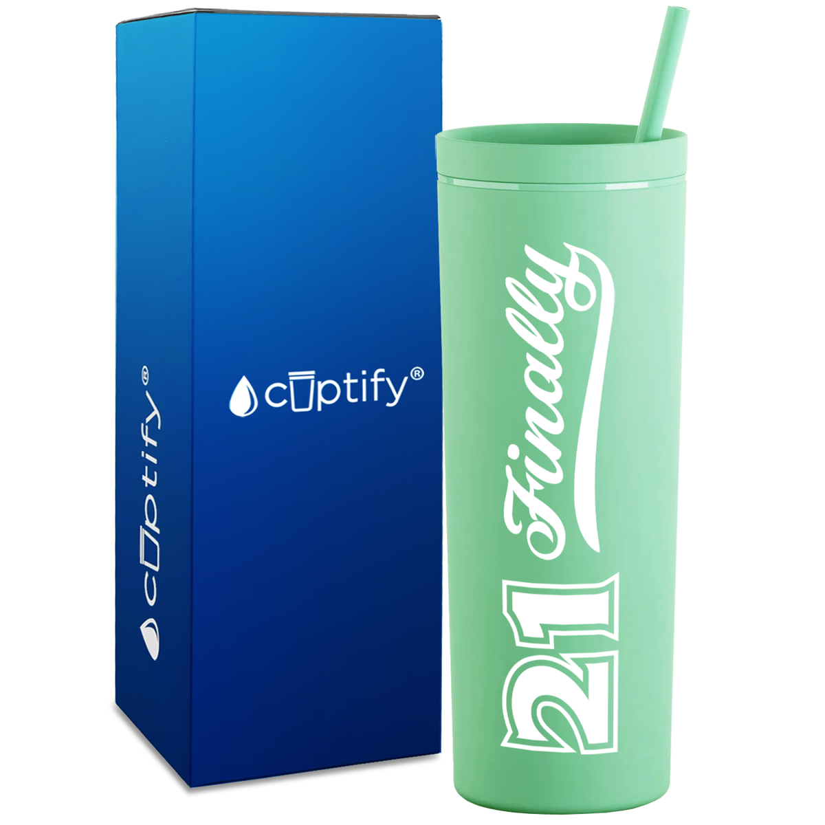 21 Finally on 18oz Acrylic Skinny Tumbler