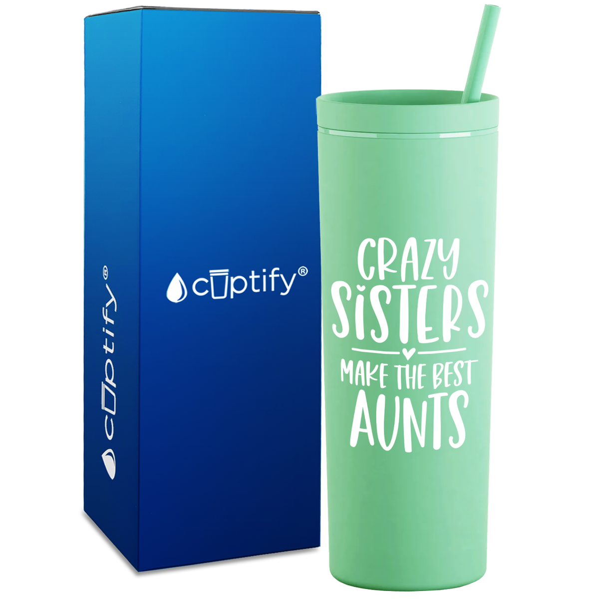 Crazy Sisters Make the Best Aunt on 18oz Acrylic Skinny Tumbler