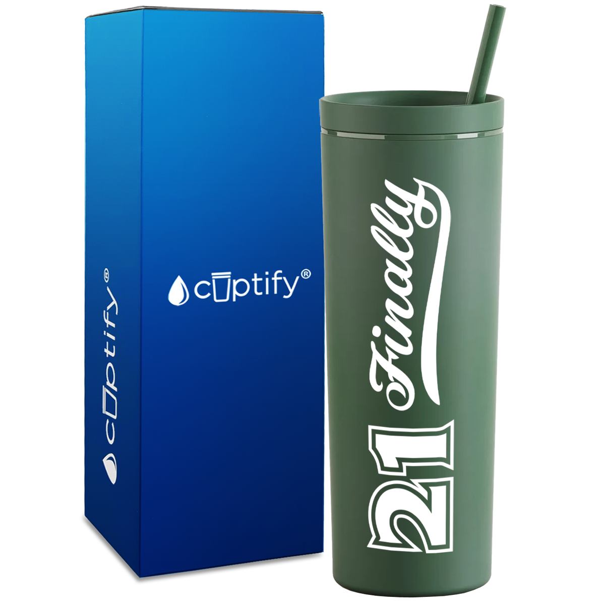 21 Finally on 18oz Acrylic Skinny Tumbler