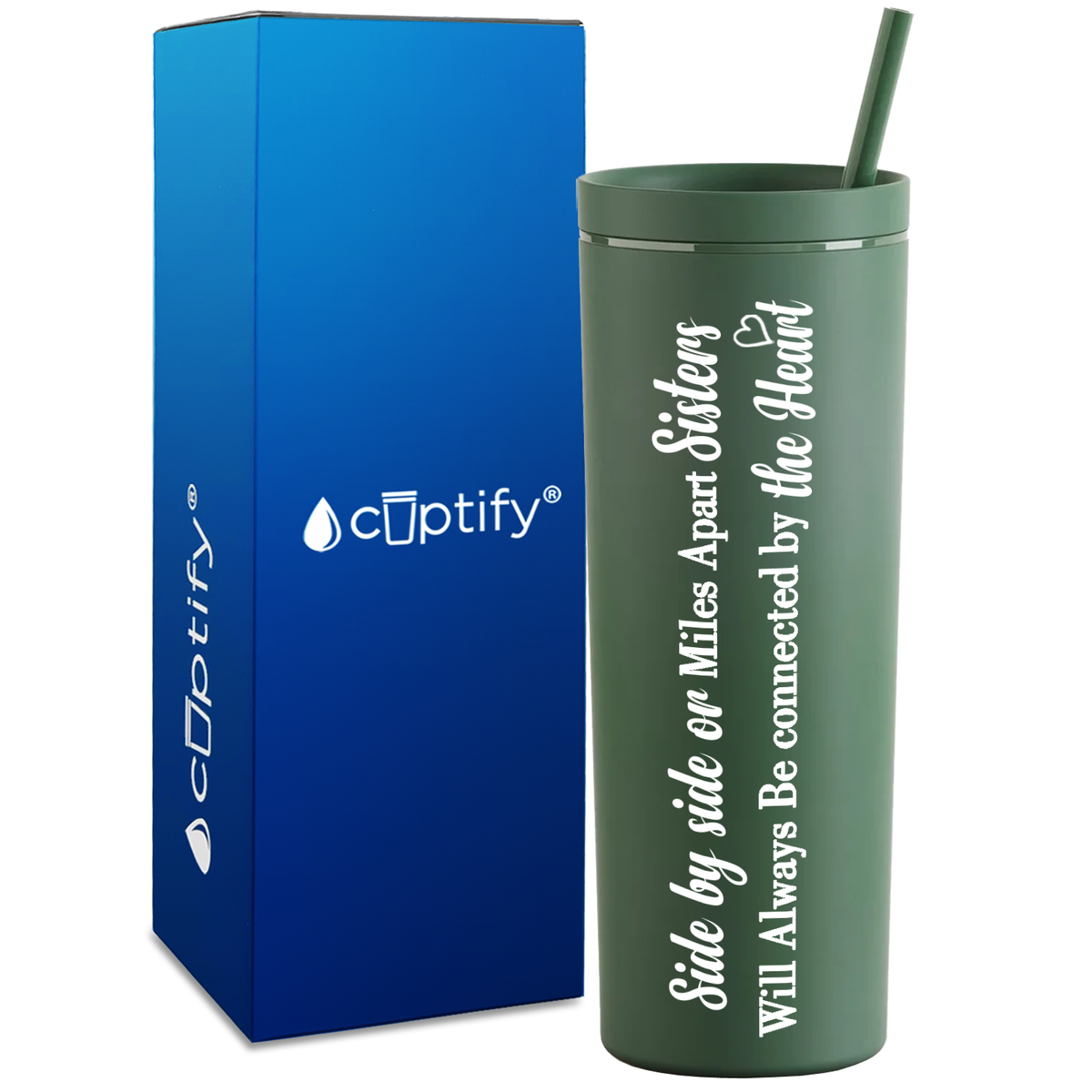 Side by Side or Miles Apart on 18oz Acrylic Skinny Tumbler
