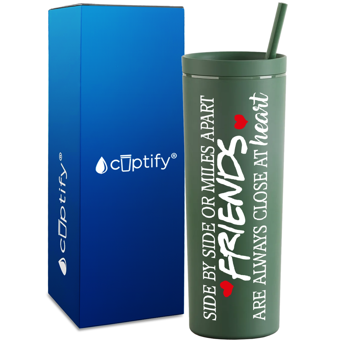 Friends Side by Side or Miles Apart on 18oz Acrylic Skinny Tumbler