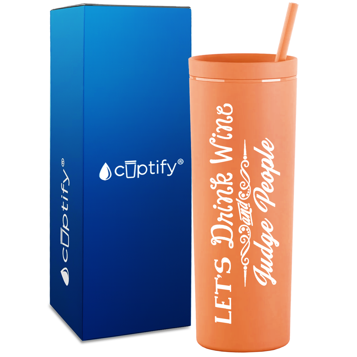 Let's Drink Wine and Judge People on 18oz Acrylic Skinny Tumbler