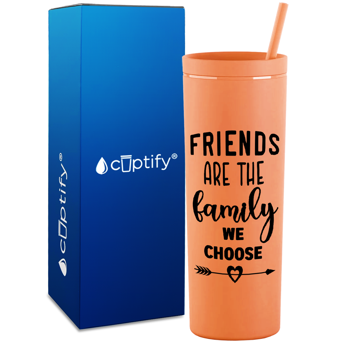 Friends are the Family on 18oz Acrylic Skinny Tumbler