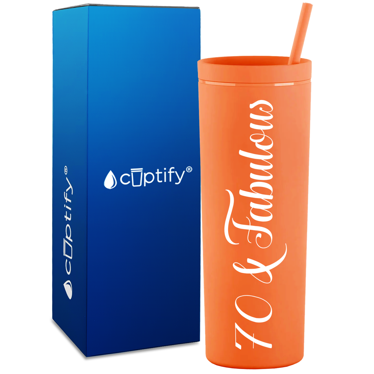 70 and Fabulous on 18oz Acrylic Skinny Tumbler