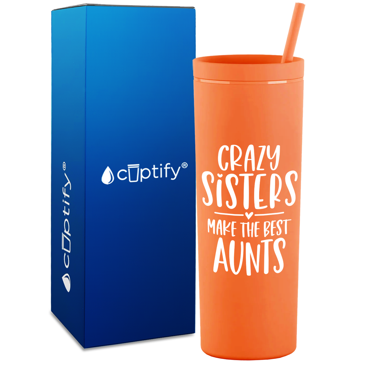 Crazy Sisters Make the Best Aunt on 18oz Acrylic Skinny Tumbler