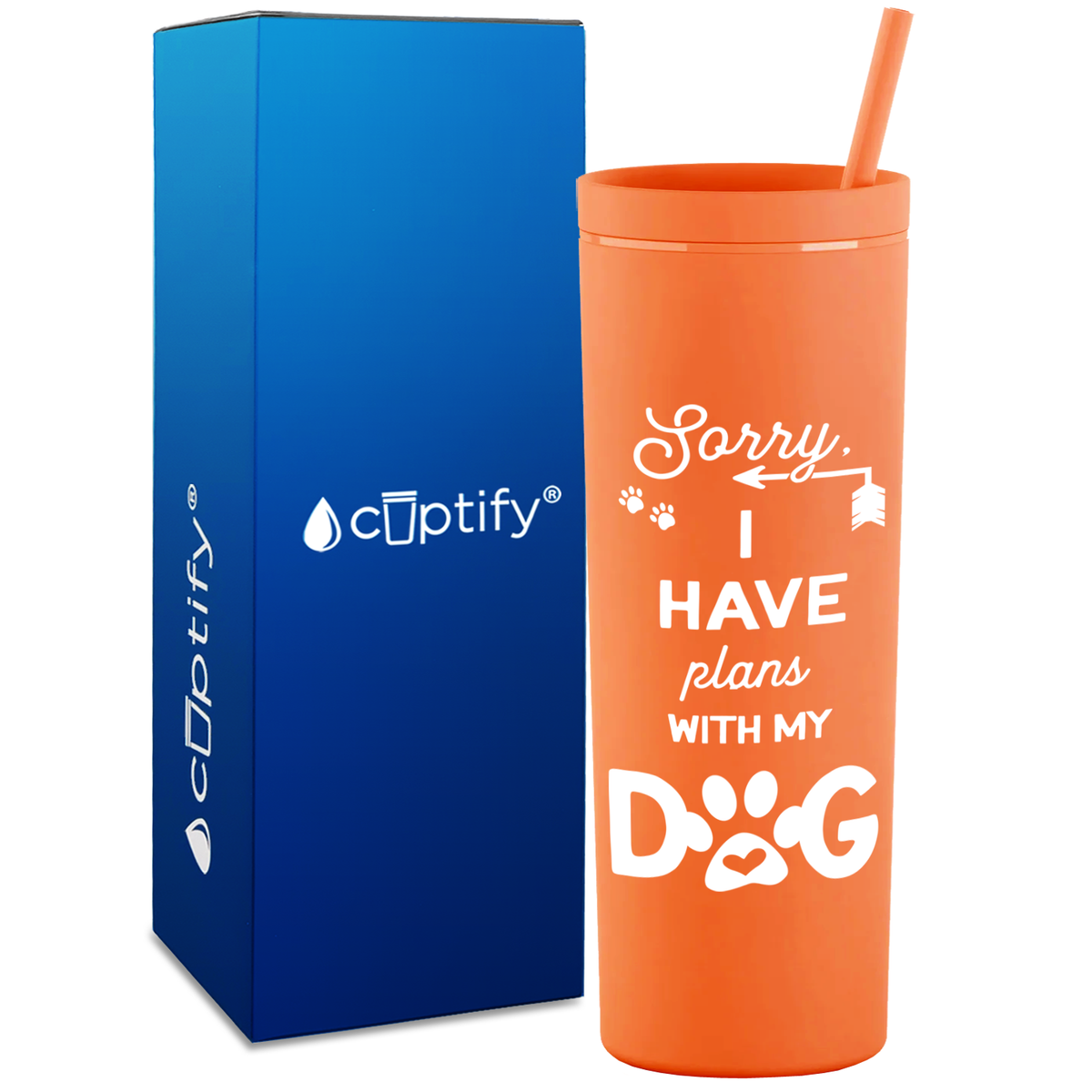 Sorry I have Plans with my Dog on 18oz Acrylic Skinny Tumbler