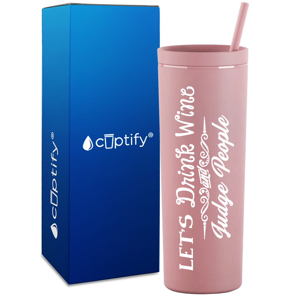 Let's Drink Wine and Judge People on 18oz Acrylic Skinny Tumbler