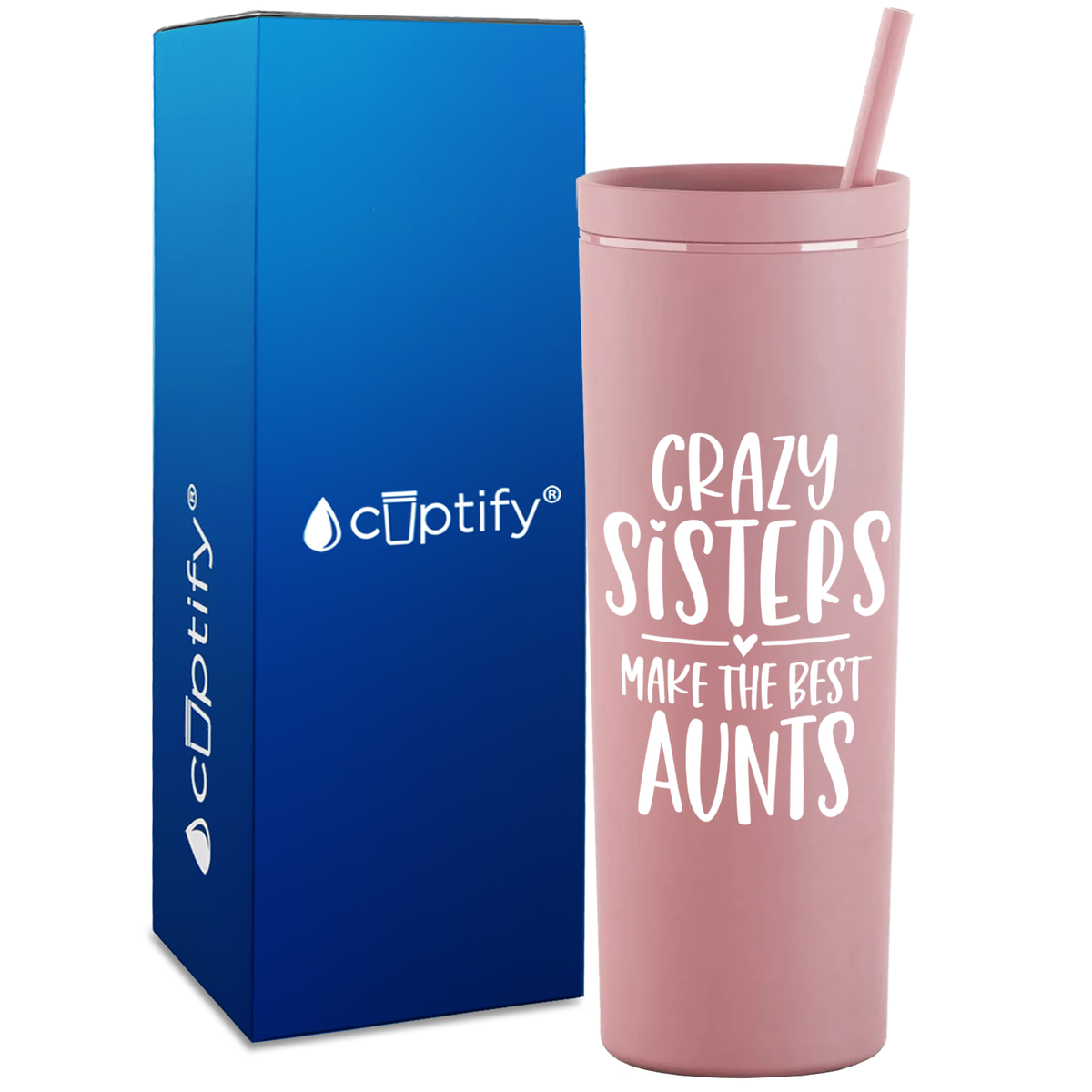Crazy Sisters Make the Best Aunt on 18oz Acrylic Skinny Tumbler