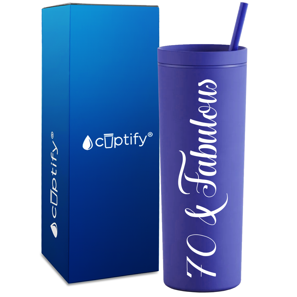 70 and Fabulous on 18oz Acrylic Skinny Tumbler