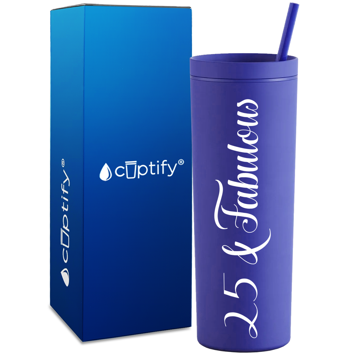 25 and Fabulous on 18oz Acrylic Skinny Tumbler
