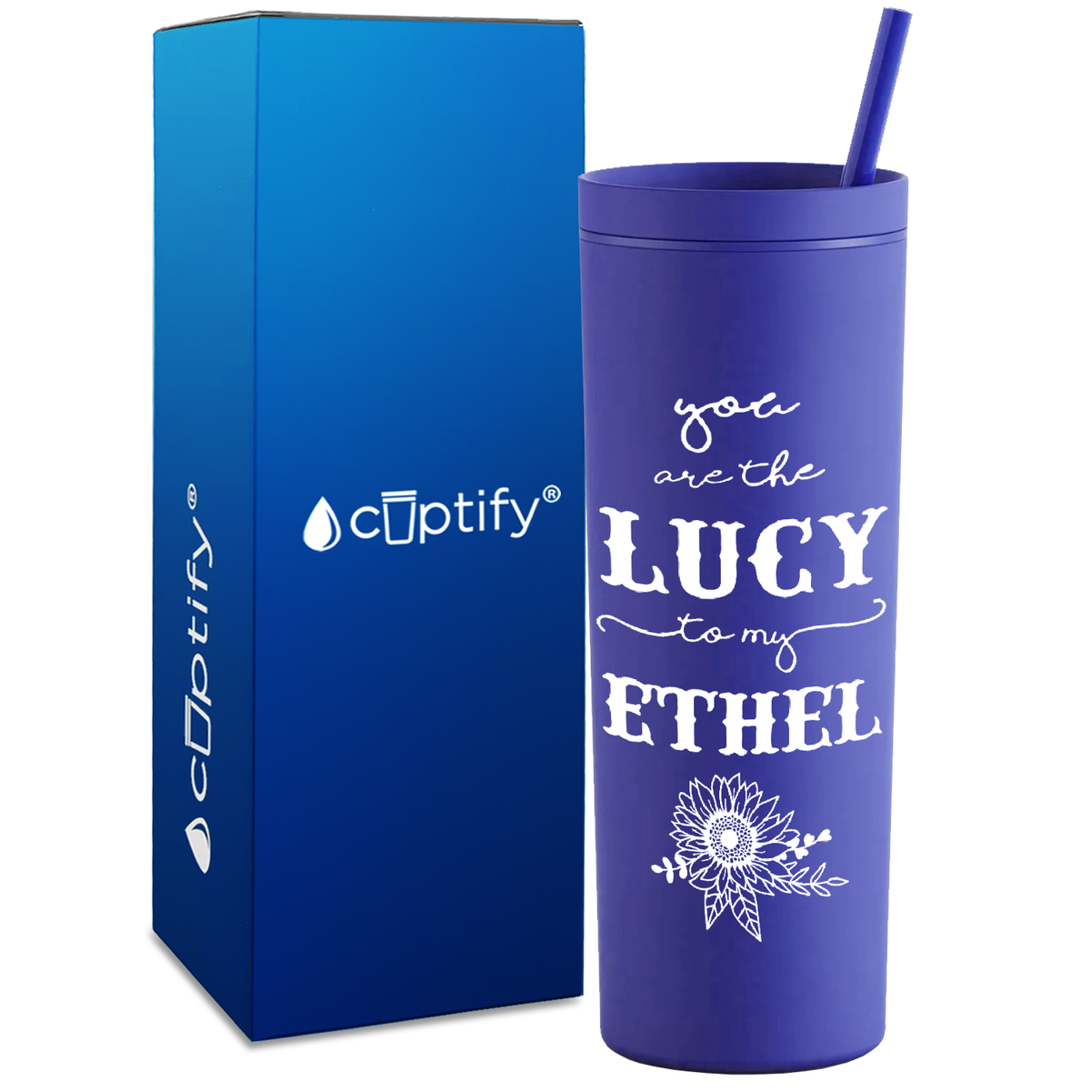 You are the Lucy to my Ethel on 18oz Acrylic Skinny Tumbler