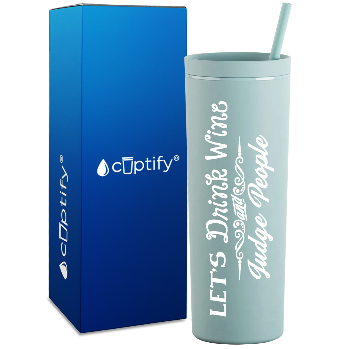 Let's Drink Wine and Judge People on 18oz Acrylic Skinny Tumbler