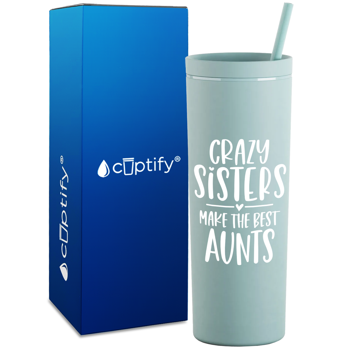 Crazy Sisters Make the Best Aunt on 18oz Acrylic Skinny Tumbler