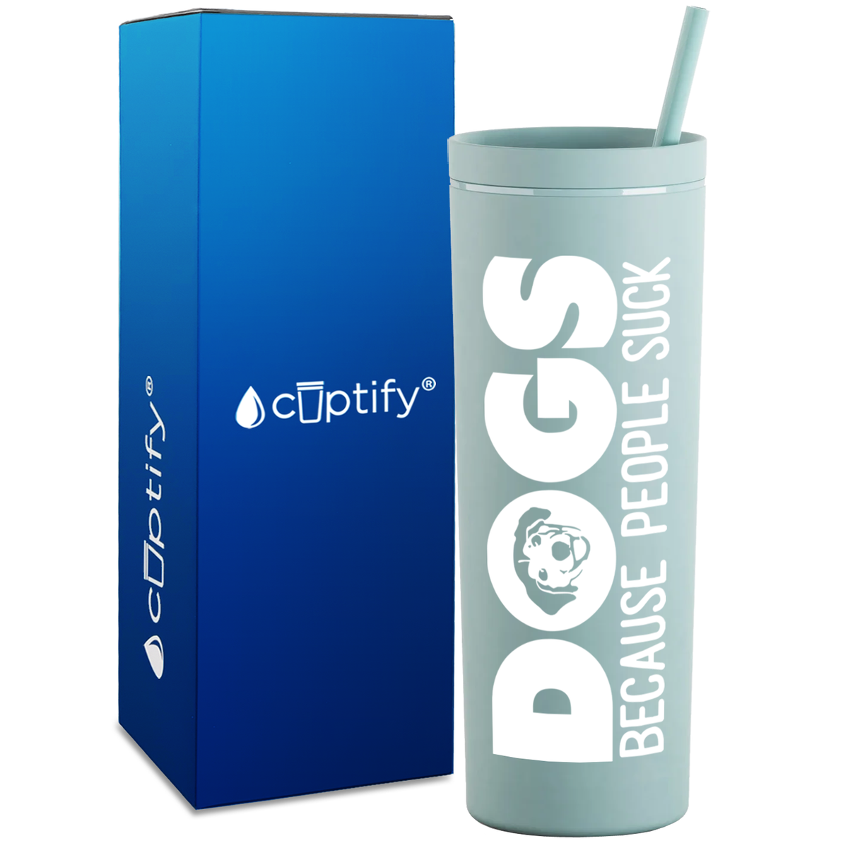 Dogs Because People Suck on 18oz Acrylic Skinny Tumbler