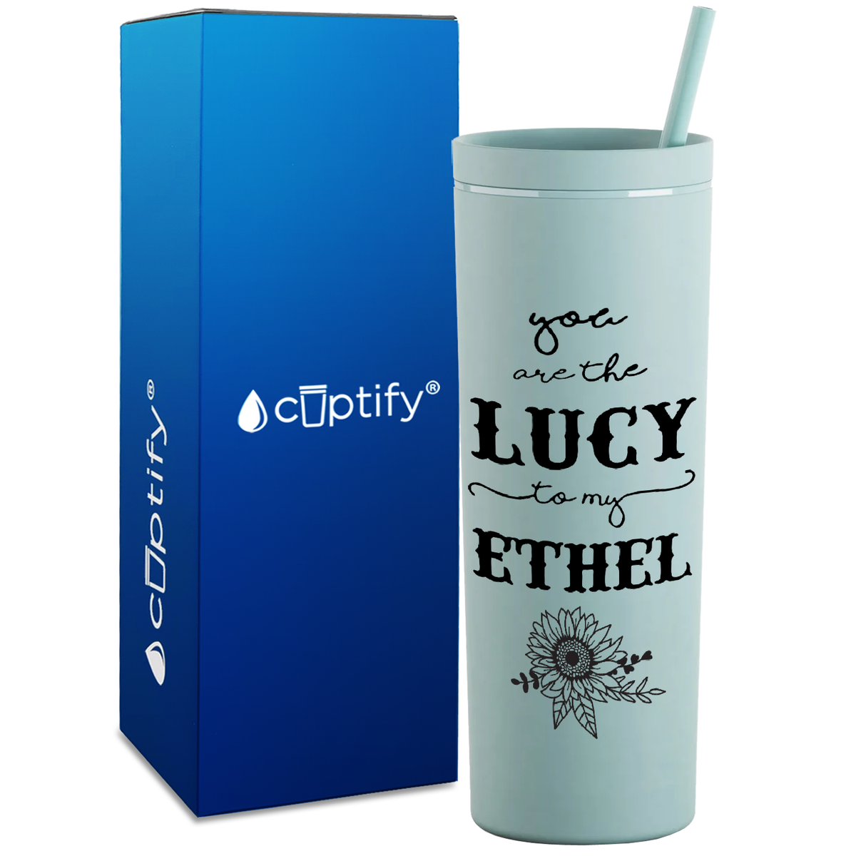 You are the Lucy to my Ethel on 18oz Acrylic Skinny Tumbler