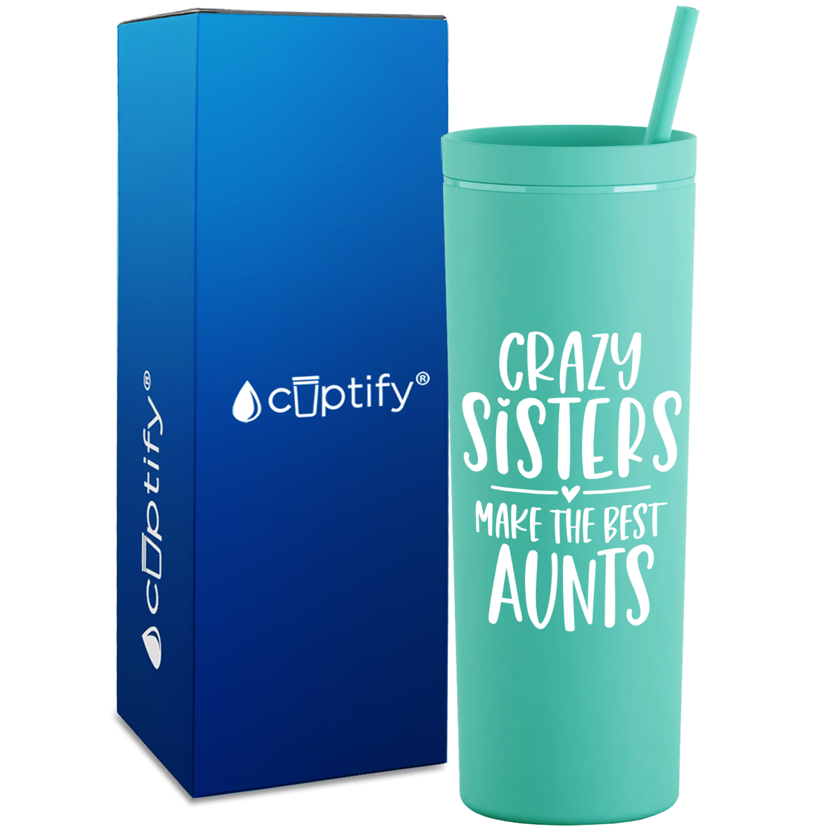 Crazy Sisters Make the Best Aunt on 18oz Acrylic Skinny Tumbler