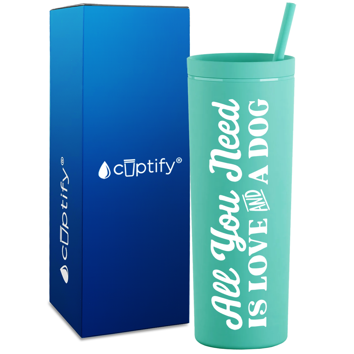 All You Need is Love and a Dog on 18oz Acrylic Skinny Tumbler