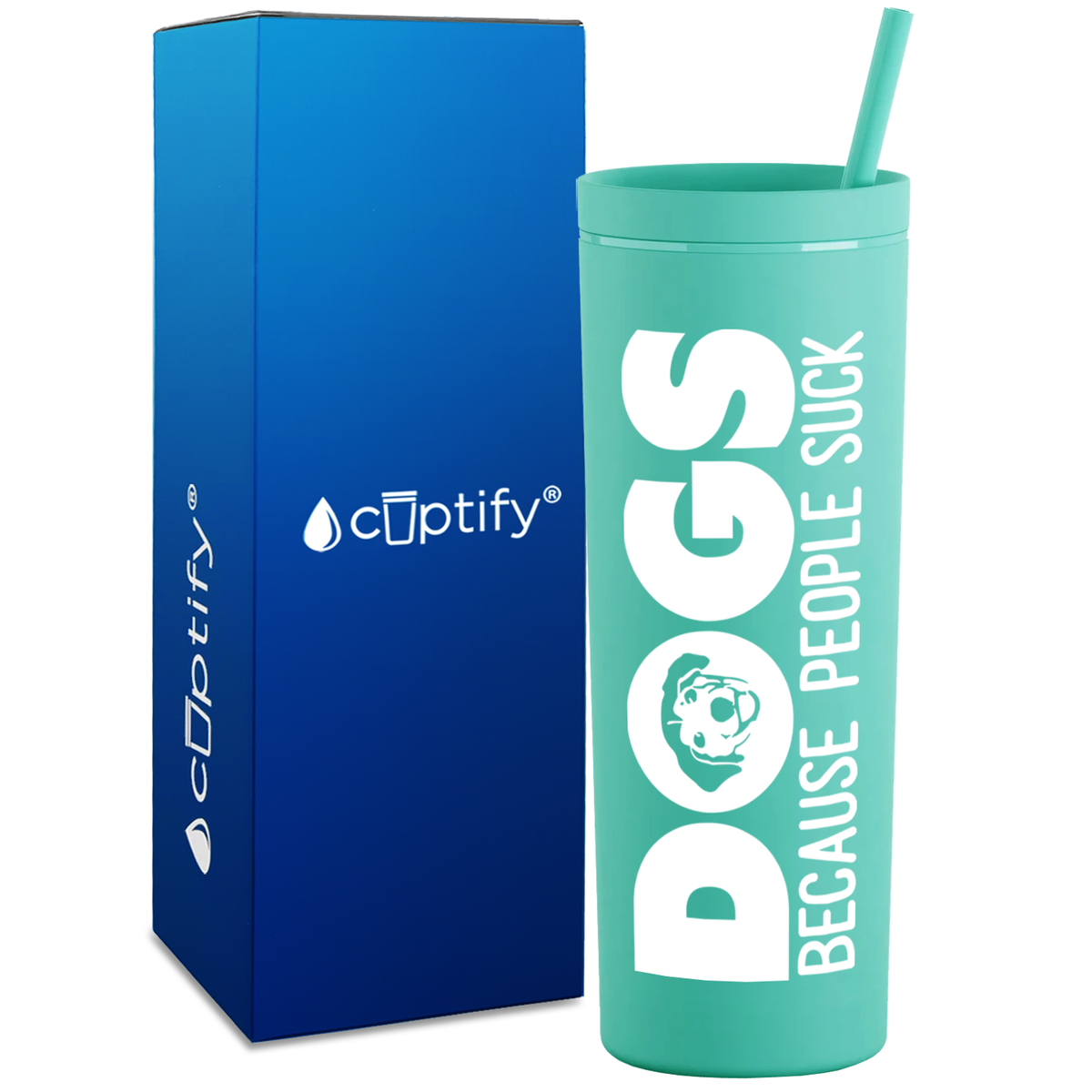 Dogs Because People Suck on 18oz Acrylic Skinny Tumbler