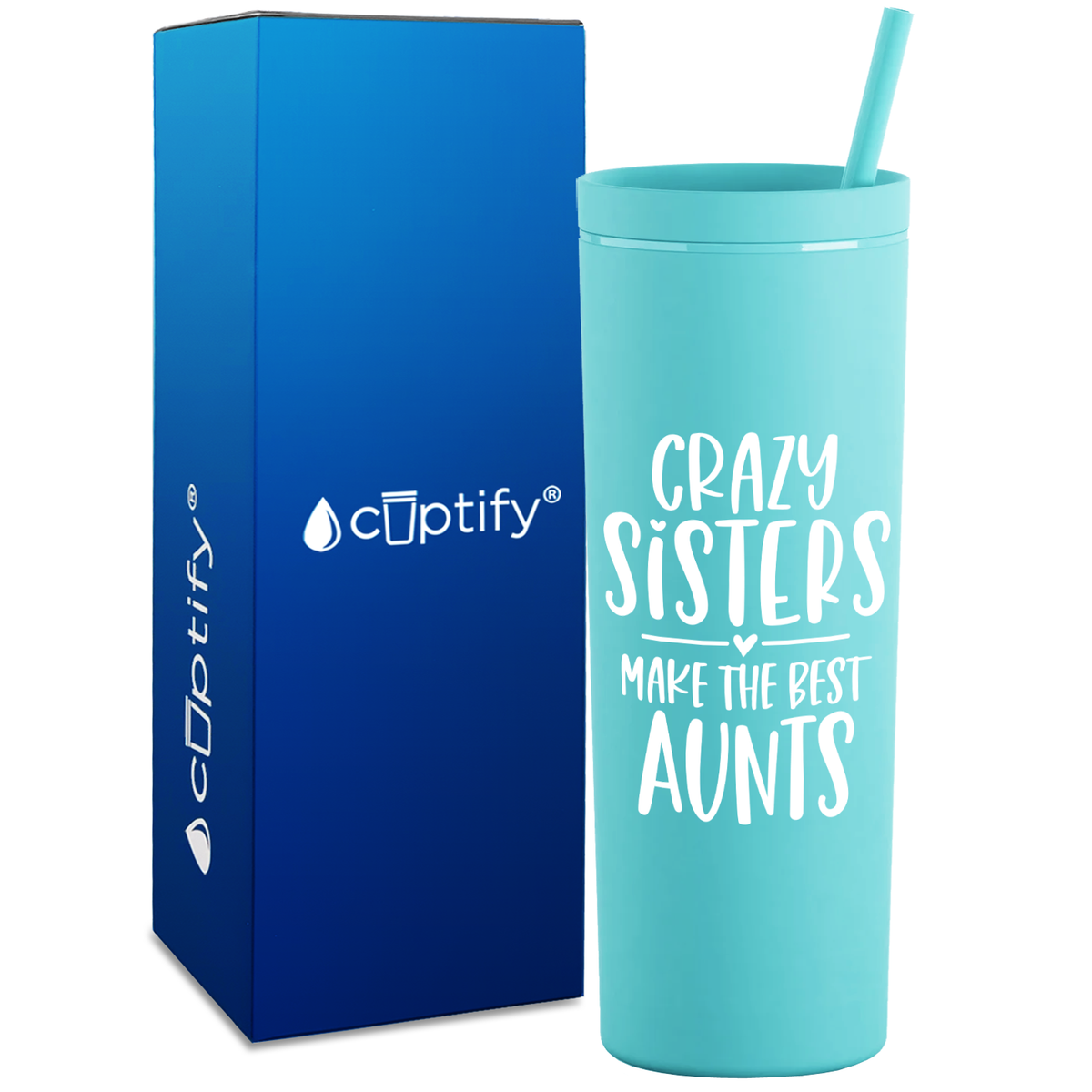 Crazy Sisters Make the Best Aunt on 18oz Acrylic Skinny Tumbler