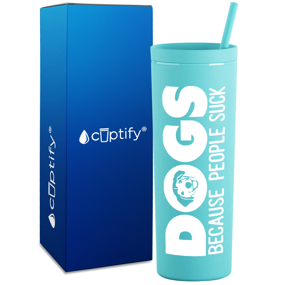 Dogs Because People Suck on 18oz Acrylic Skinny Tumbler
