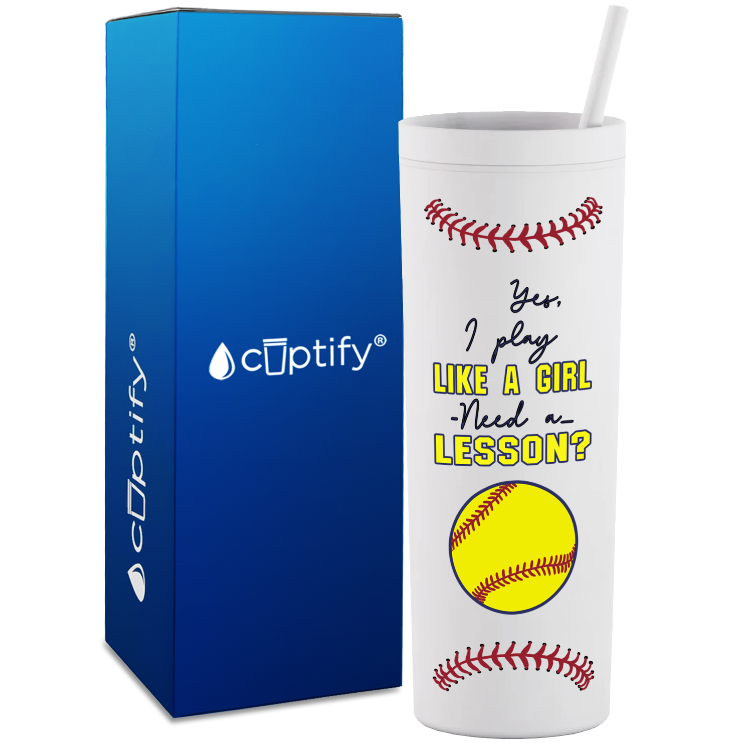 Yes, I Play Like a Girl on 18oz Acrylic Skinny Tumbler