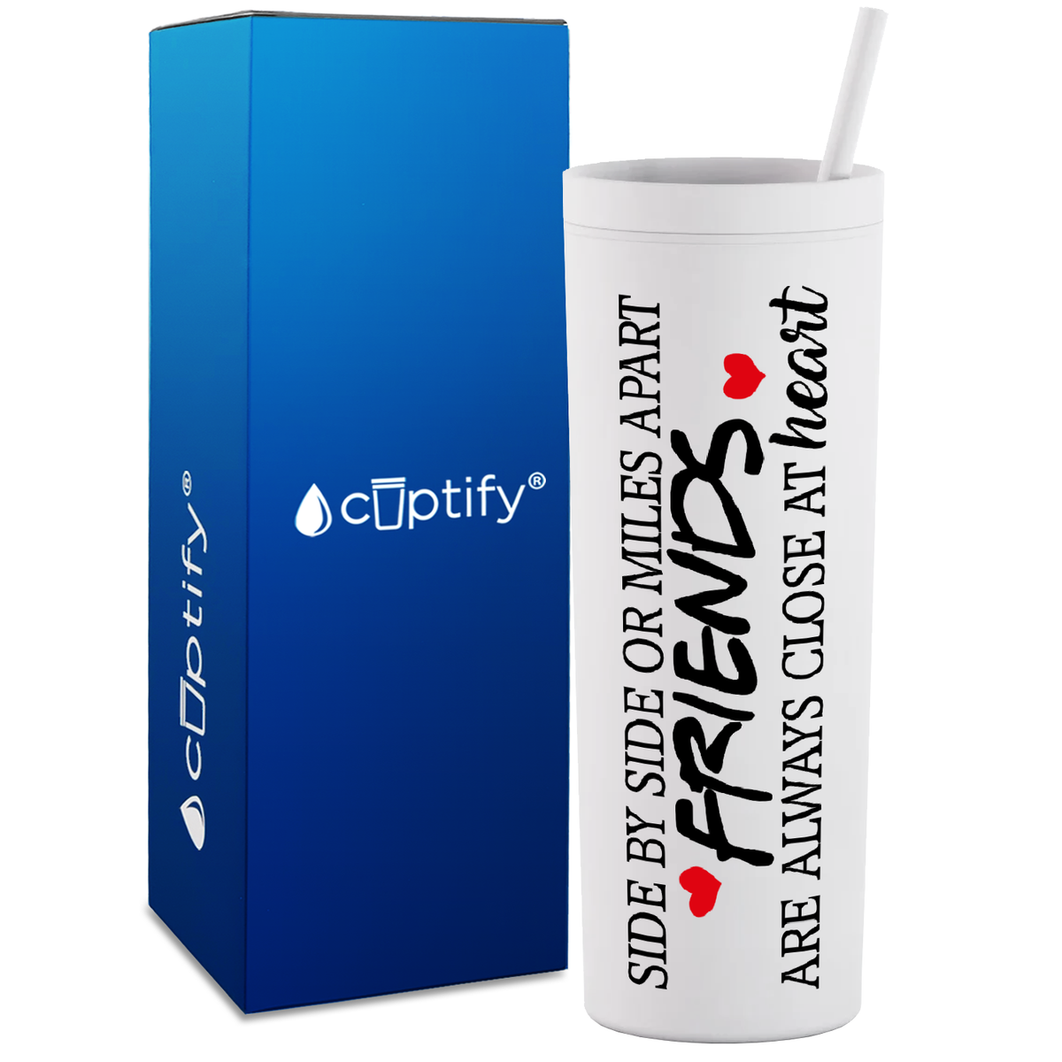 Friends Side by Side or Miles Apart on 18oz Acrylic Skinny Tumbler