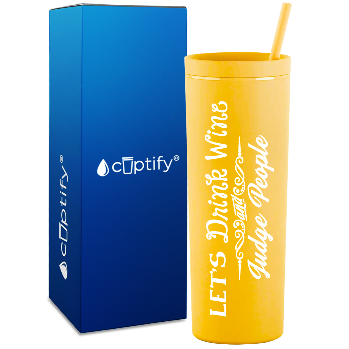 Let's Drink Wine and Judge People on 18oz Acrylic Skinny Tumbler