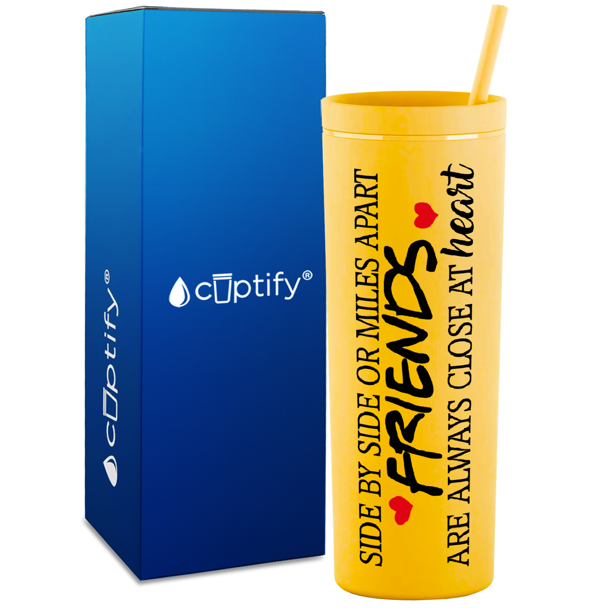 Friends Side by Side or Miles Apart on 18oz Acrylic Skinny Tumbler