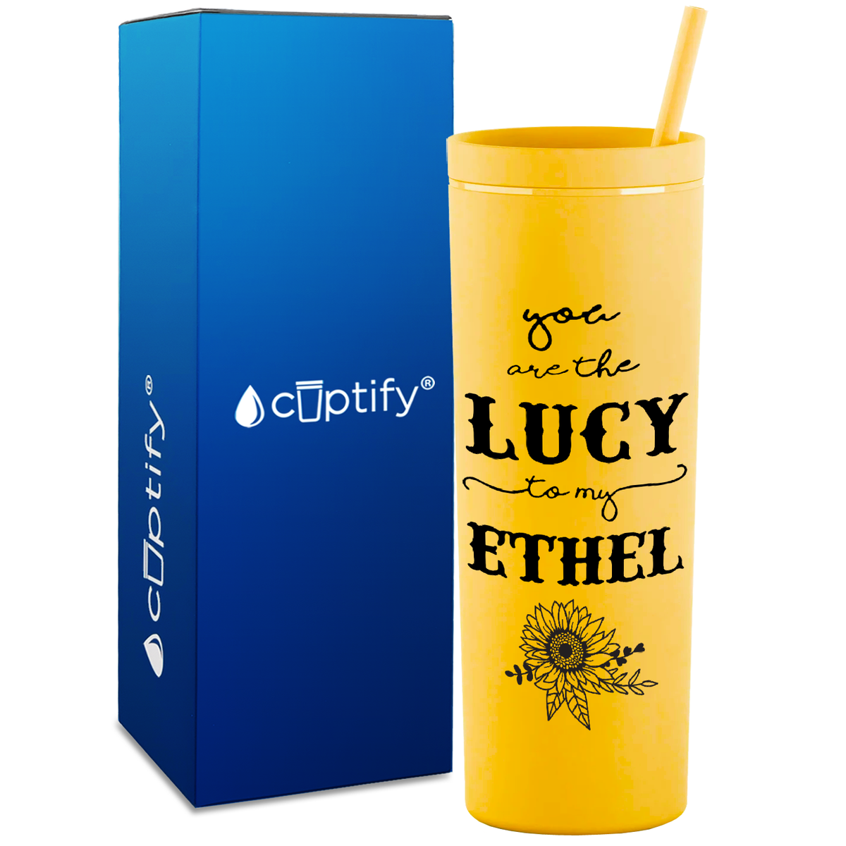 You are the Lucy to my Ethel on 18oz Acrylic Skinny Tumbler